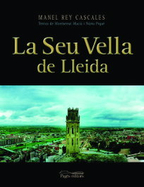 La seu vella de lleida, Manel Rey Cascales - PAGES EDITORS