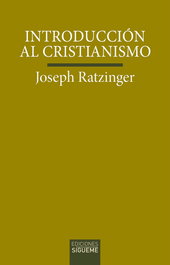 Introducción al cristianismo, Joseph Ratzinger - SIGUEME