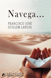 NAVEGA..., Guillem Lanuza, Francisco José - EDITORIAL ADARVE