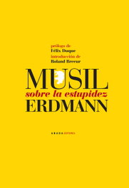 Sobre la estupidez, Robert Musil; Johann Eduard Erdmann - ABADA EDITORES