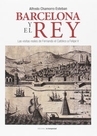 Barcelona y el Rey, Alfredo Chamorro Esteban - TEMPESTAD, SL EDICIONES