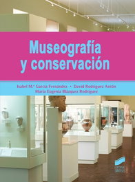SINTESIS EDITORIAL, MUSEOGRAFÍA Y CONSERVACIÓN 2019 - Isabel M.ª García Fernández, David Rodríguez Antón, María Eugenia Blázquez Rodríguez