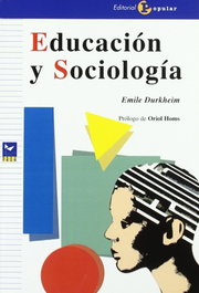 Educación y Sociología, Emile Durkheim - POPULAR