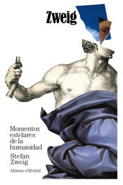 Momentos estelares de la humanidad, Stefan Zweig - Alianza Editorial