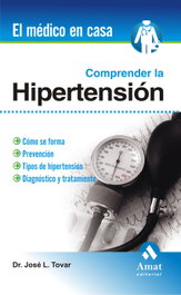 Comprender la hipertension, Jose Luis Tovar Mendez - AMAT EDITORIAL