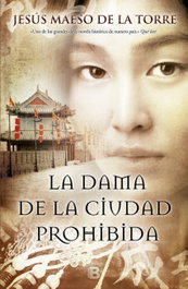La Dama de la Ciudad Prohibida, Jesús Maeso de la Torre - Ediciones B