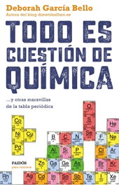 Todo es cuestión de química, Deborah García Bello - PAIDOS