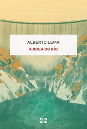 XERAIS, A BOCA DO RÍO, Alberto Lema - XERAIS