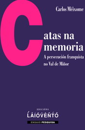 LAIOVENTO (IBD) Cartas na memoria. Apersecución franquista Val Miñor, Carlos Méixome