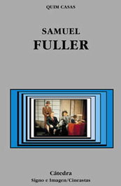 Samuel Fuller (Signo e Imagen), Quim Casas - CATEDRA