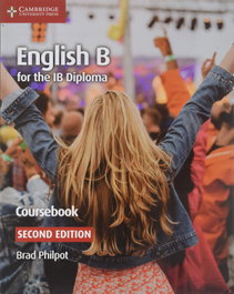 CAMBRIDGE, ENGLISH B FOR THE IB DIPLOMA COURSEBOOK (3ªED)