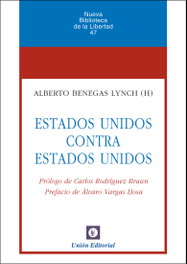 Estados Unidos Contra Estados Unidos, Benegas Lynch - UNION EDITORIAL