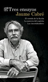 Tres ensayos, Jaume Cabré - DESTINO