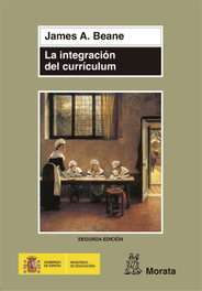 La integración del curriculum, James Beane - MORATA EDITORIAL