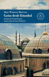 Cartas desde Estambul, Lady Mary Wortley Montagu - LA LINEA DEL HORIZONTE