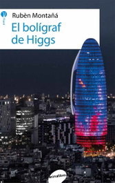 El boligraf de higgs, Ruben Montaña - ANIMALLIBRES, S.L.