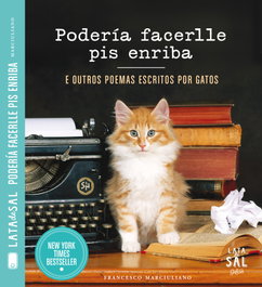 Podería facerlle pis enriba e outros poemas escritos por gatos, Francesco Marciuliano - LATA DE SAL