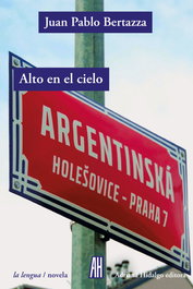 Alto en el cielo, Juan Pablo Bertazza - ADRIANA HIDALGO, EDITORIAL