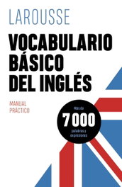 LAROUSSE, Vocabulario básico del inglés - Éditions Larousse