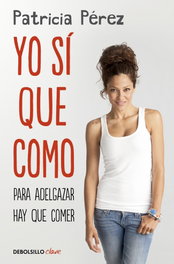 DEBOLSILLO, Yo sí que como - Patricia Pérez