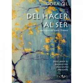 NOUS Del hacer al ser, Dora Gil - Nueva Consciencia