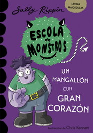 HERCULES EDICIONES, Aprende a ler na Escola de Monstros 9. Un mangallón cun gran corazón, Sally Rippin - HERCULES EDICIONES
