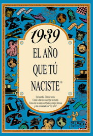 Año que tu naciste 1939, ACV EDITORIAL - ACV EDITORIAL