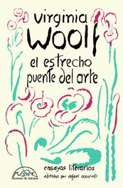 El estrecho puente del arte, Virginia Woolf - PAGINAS DE ESPUMA EDITORIAL