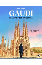 Penguin Random House Grupo Editorial GAUDI EL SOÑADOR DE BARCELONA