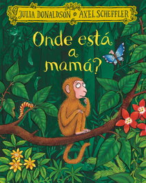 PATAS DE PEIXE, ¿Onde está a mamá? - Julia Donaldson; Axel Scheffler