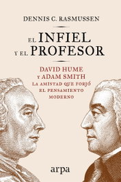 EL INFIEL Y EL PROFESOR, Dennis C. Rasmussen - ARPA EDITORES