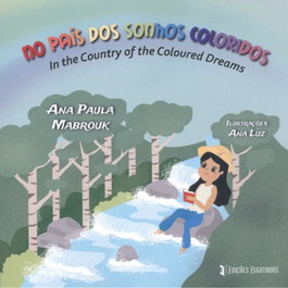 No País dos Sonhos Coloridos, Ana Luz, Ana Paula Mabrouk - EDIÇOES ESGOTADAS