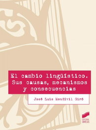 SINTESIS EDITORIAL, EL CAMBIO LINGUISTICO: SUS CAUSAS, MECANISMOS Y CONSECUENCIAS, Jose Luis Mendivil - SINTESIS EDITORIAL