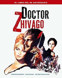 NOTORIOUS Doctor zhivago: el libro del 60 aniversario