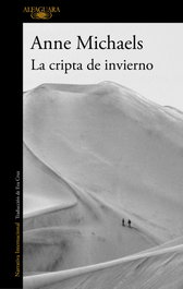 La cripta de invierno, Anne Michaels - ALFAGUARA