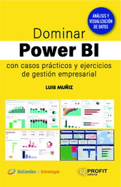 PROFIT, Dominar Power BI: con casos prácticos y ejercicios de gestión - PROFIT