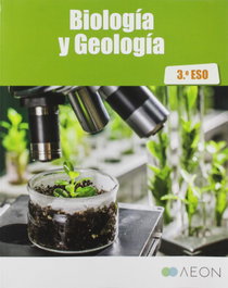 AEON, BIOLOGÍA Y GEOLOGÍA 3ºESO - ANT/(19).BIOLOGIA GEOLOGIA 3ºESO