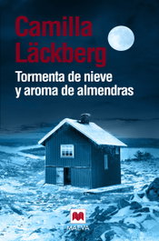 Tormenta de nieve y aroma de almendras, Camilla Lackberg - Maeva Ediciones