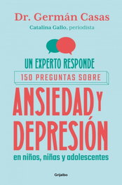 GRIJALBO, Un experto responde: 150 preguntas sobre ansiedad y depresión, Catalina Gallo