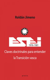 ESEI (1976-1981). Claves doctrinales para entender la Transición vasca, Roldán Jimeno Aranguren - EREIN EDITORIAL
