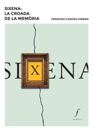 Sixena: La Croada de la Memoria, Francesc Canosa Farran - FONOLL EDITORIAL
