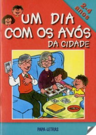 PAPA-LETRAS, Um Dia Com Os Avós Da Cidade - PAPA-LETRAS