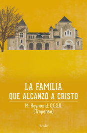 LA FAMILIA QUE ALCANZÓ A CRISTO, VV.AA. - HERDER