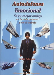 Autodefensa emocional: sé tu mejor amigo en la vida personal, Ivan Mayor - LIBRERIA ARGENTINA (ELA)