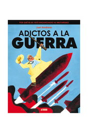 Astisendo Grupo Editorial, S.L. Adictos a la Guerra