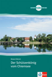 KLETT, Der Schützenkönig vom Chiemsee - Roland Dittrich