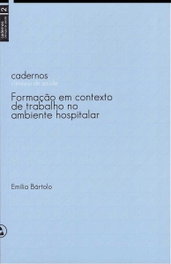 FormaÇao em Contexto de Trabalho em Ambiente Hospitalar, Emília Bártolo - CLIMEPSI EDITORES
