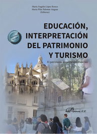 Educación, interpretación del patrimonio y turismo, María Pilar Palomar Anguas/ María Ángeles López Ronco - DYKINSON