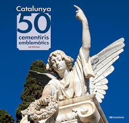 Catalunya: 50 cementiris emblemàtics, Joan Valls Bassa - COSSETANIA EDICIONS