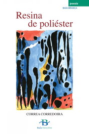 Resina de poliéster, Correa Corredoira - BAIA
